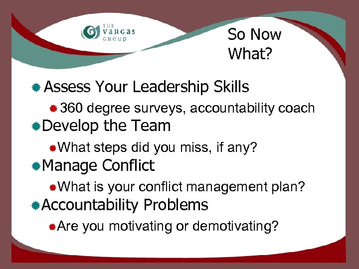 So Now What? ® Assess ® 360 Your Leadership Skills degree surveys, accountability coach