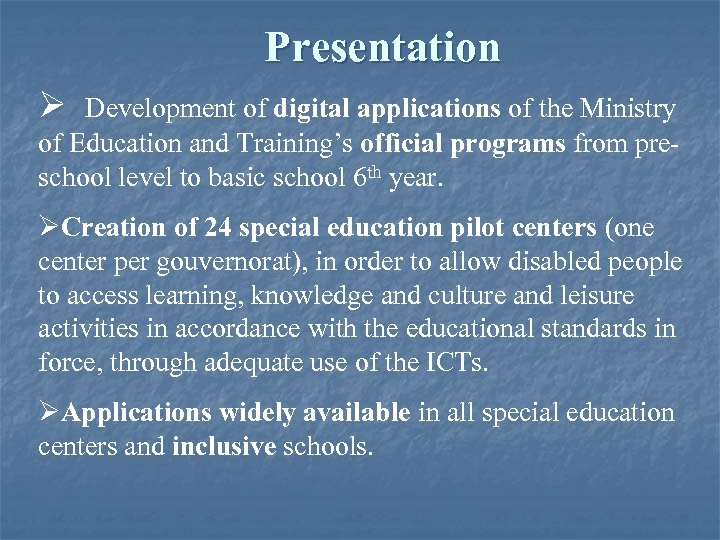  Presentation Ø Development of digital applications of the Ministry of Education and Training’s