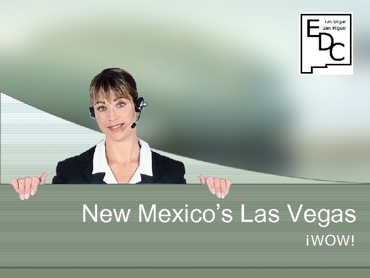 New Mexico’s Las Vegas ¡WOW! 