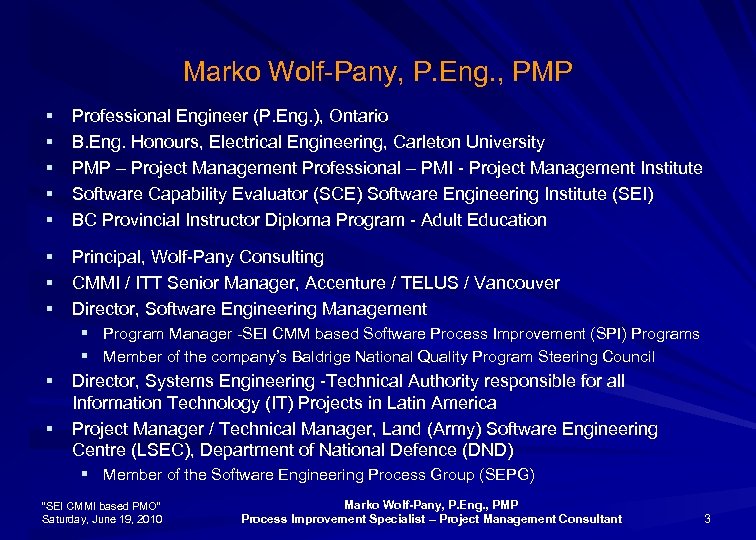 Marko Wolf-Pany, P. Eng. , PMP § § § Professional Engineer (P. Eng. ),
