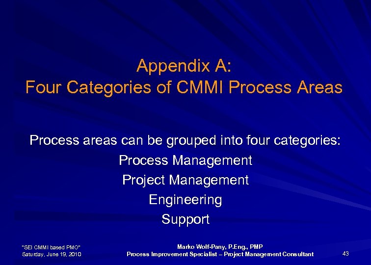 Appendix A: Four Categories of CMMI Process Areas Process areas can be grouped into