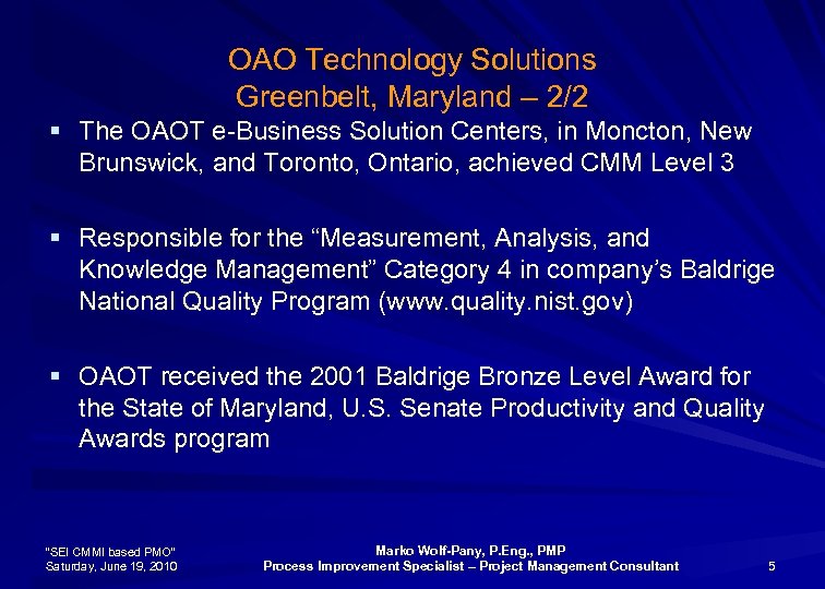 OAO Technology Solutions Greenbelt, Maryland – 2/2 § The OAOT e-Business Solution Centers, in