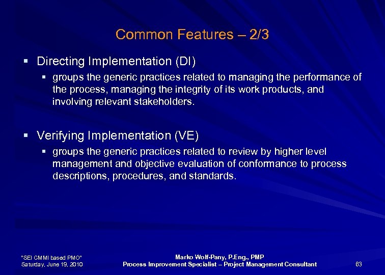 Common Features – 2/3 § Directing Implementation (DI) § groups the generic practices related