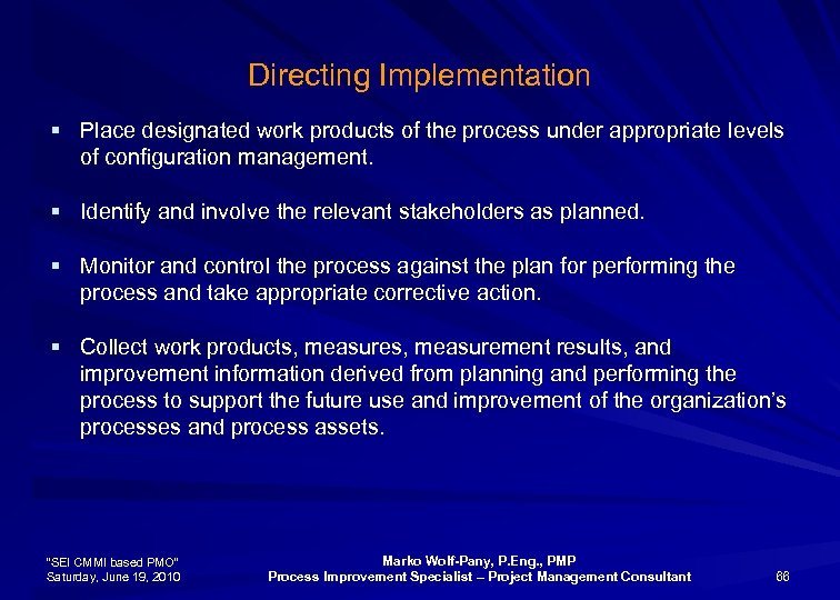 Directing Implementation § Place designated work products of the process under appropriate levels of