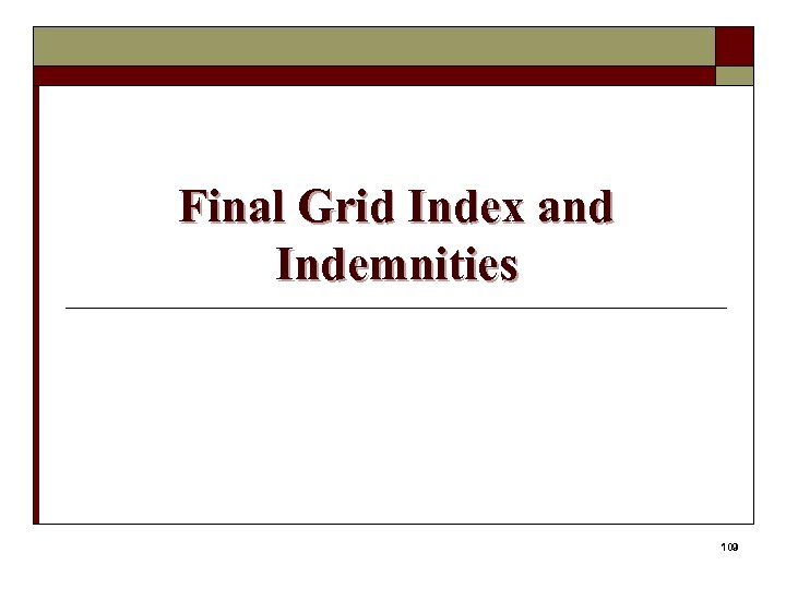 Final Grid Index and Indemnities 109 