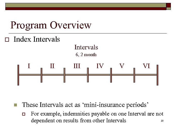Program Overview o Index Intervals 6, 2 month I n II IV V VI