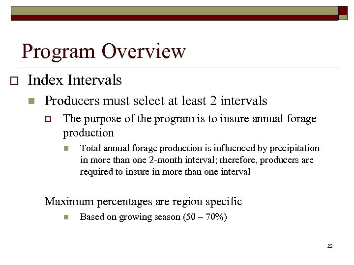 Program Overview o Index Intervals n Producers must select at least 2 intervals o