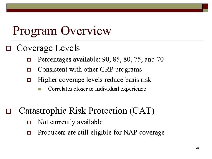 Program Overview o Coverage Levels o o o Percentages available: 90, 85, 80, 75,