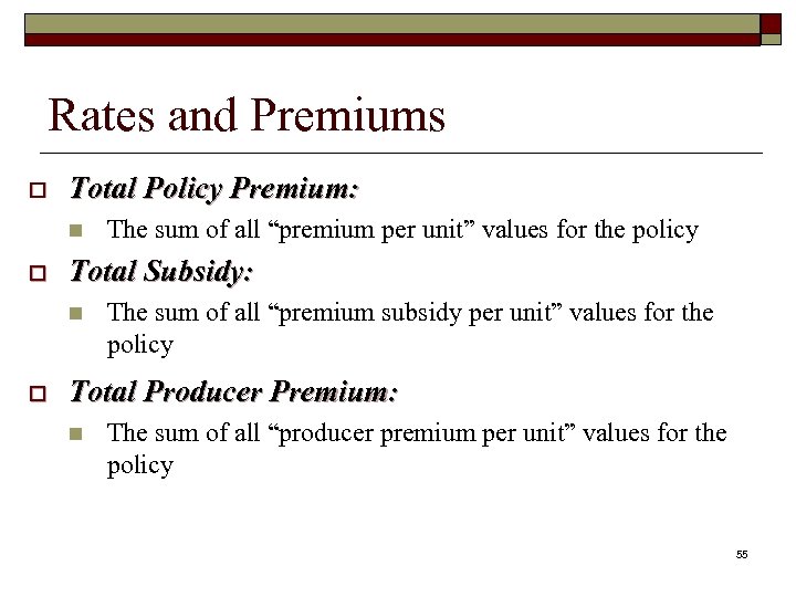 Rates and Premiums o Total Policy Premium: n o Total Subsidy: n o The