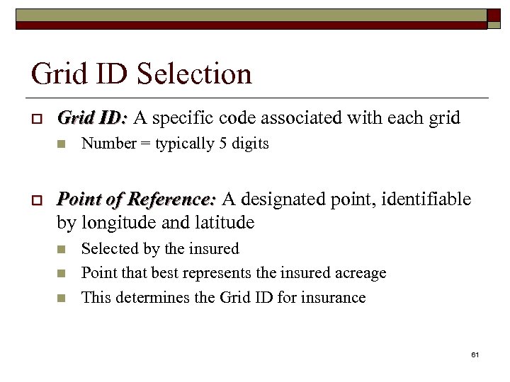 Grid ID Selection o Grid ID: A specific code associated with each grid n