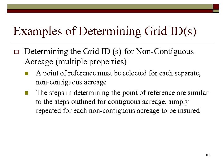 Examples of Determining Grid ID(s) o Determining the Grid ID (s) for Non-Contiguous Acreage