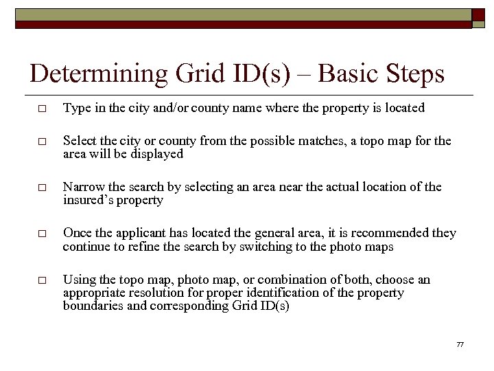Determining Grid ID(s) – Basic Steps o Type in the city and/or county name