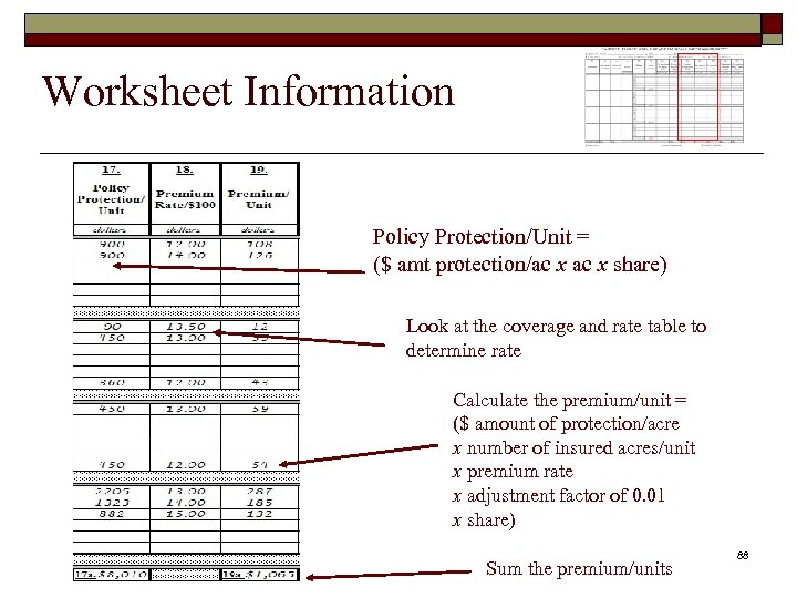 Worksheet Information Policy Protection/Unit = ($ amt protection/ac x share) Look at the coverage