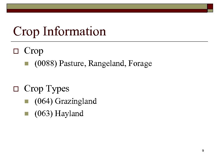 Crop Information o Crop n o (0088) Pasture, Rangeland, Forage Crop Types n n