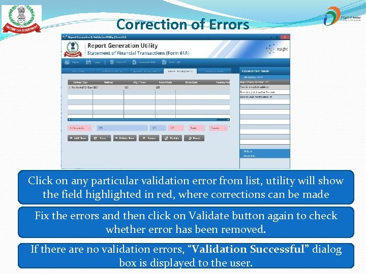 Correction of Errors Click on any particular validation error from list, utility will show