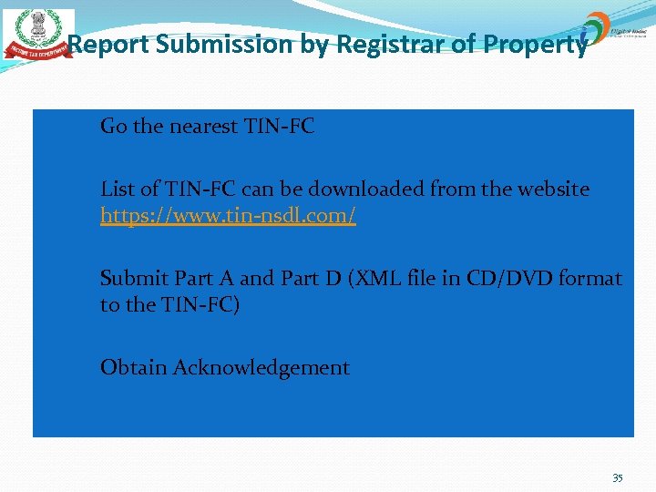 Report Submission by Registrar of Property 1. Go the nearest TIN-FC 2. List of