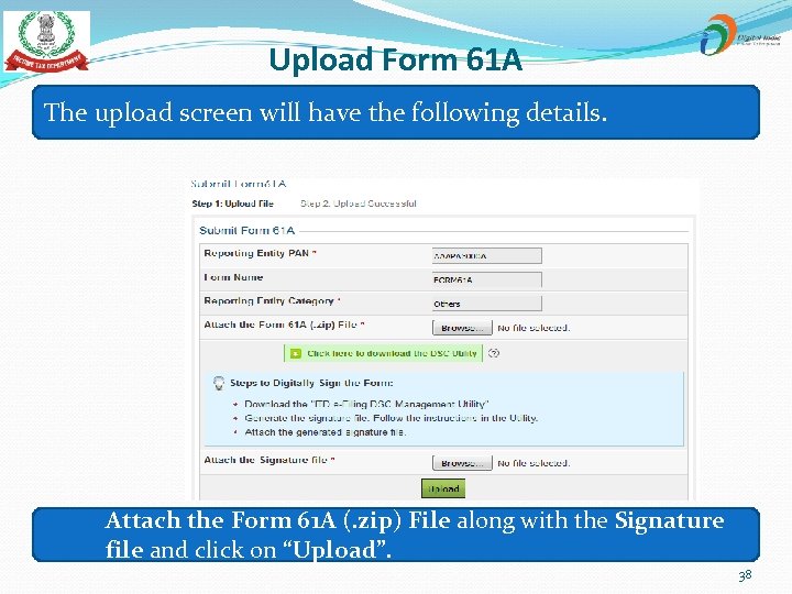 Upload Form 61 A The upload screen will have the following details. Attach the