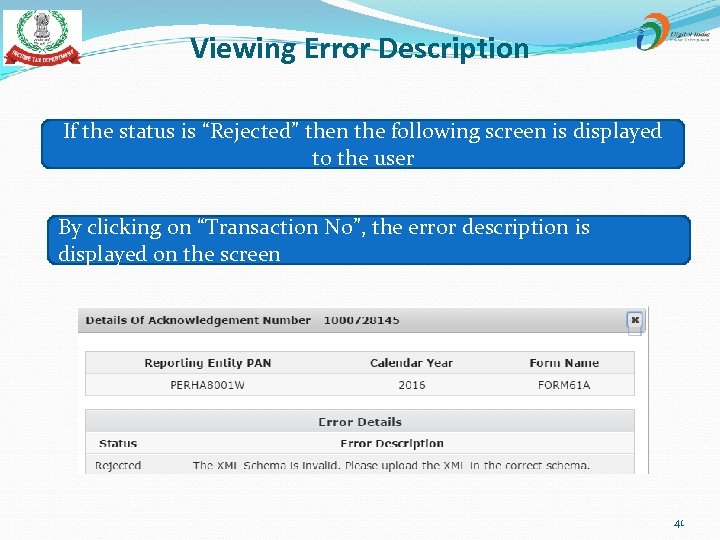 Viewing Error Description If the status is “Rejected” then the following screen is displayed