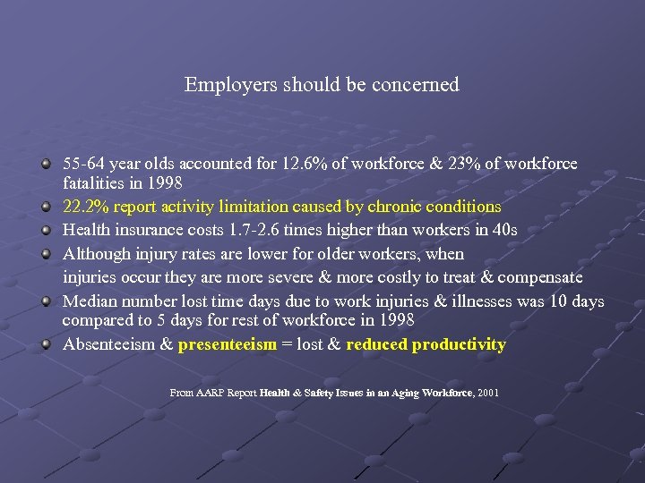 Employers should be concerned 55 -64 year olds accounted for 12. 6% of workforce