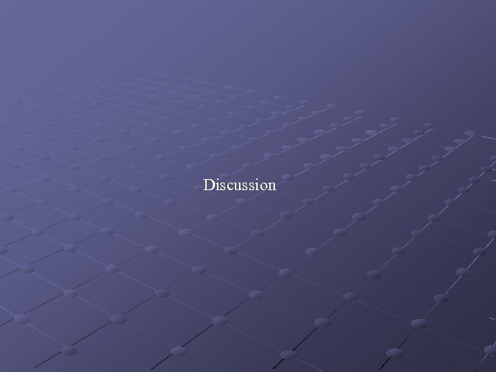 Discussion 