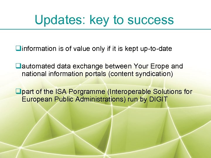 Updates: key to success qinformation is of value only if it is kept up-to-date