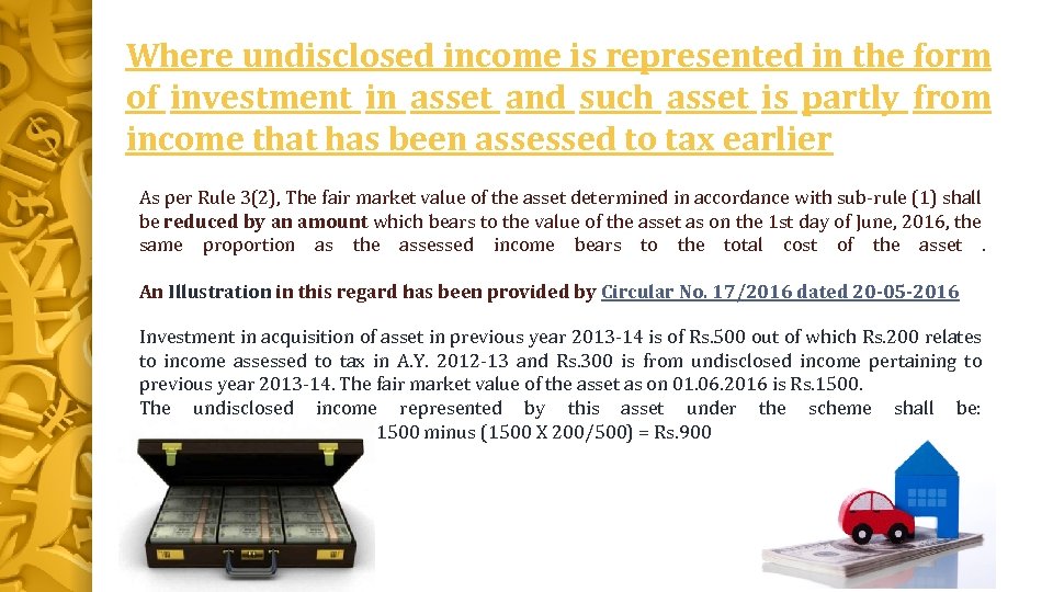 Where undisclosed income is represented in the form of investment in asset and such