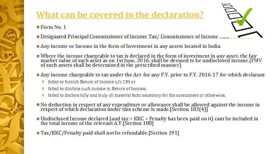 What can be covered in the declaration? Form No. 1 Designated Principal Commissioner of