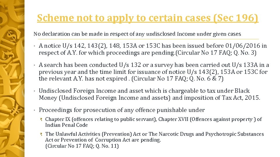 Scheme not to apply to certain cases (Sec 196) No declaration can be made