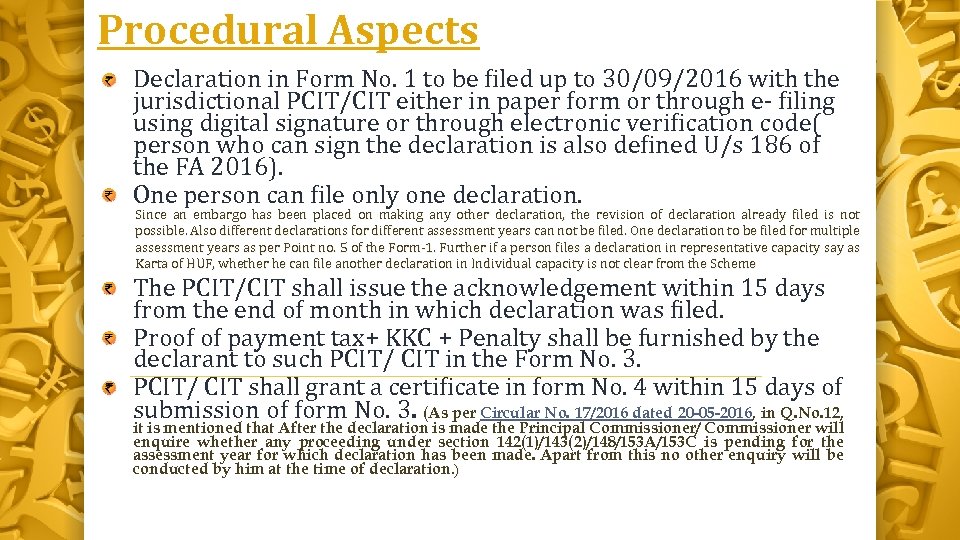 Procedural Aspects Declaration in Form No. 1 to be filed up to 30/09/2016 with