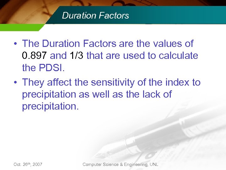 Duration Factors • The Duration Factors are the values of 0. 897 and 1/3