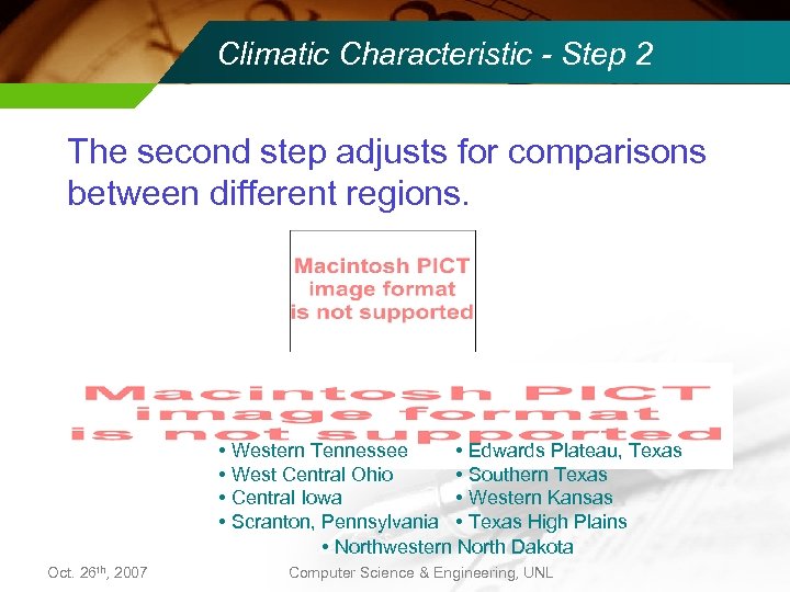 Climatic Characteristic - Step 2 The second step adjusts for comparisons between different regions.