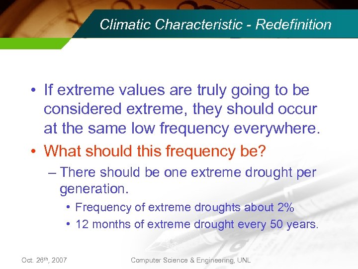 Climatic Characteristic - Redefinition • If extreme values are truly going to be considered