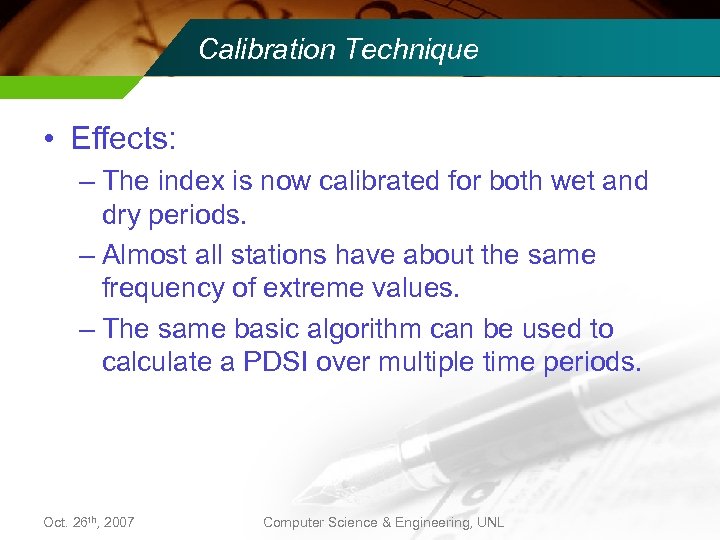 Calibration Technique • Effects: – The index is now calibrated for both wet and