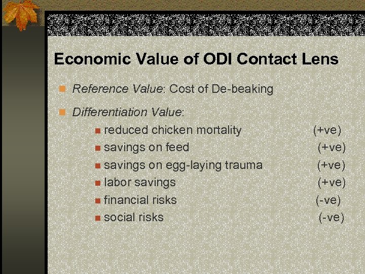 Economic Value of ODI Contact Lens n Reference Value: Cost of De-beaking n Differentiation
