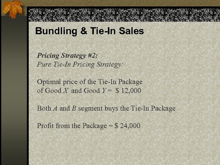 Bundling & Tie-In Sales Pricing Strategy #2: Pure Tie-In Pricing Strategy: Optimal price of