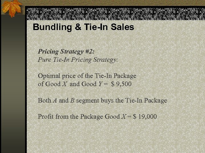 Bundling & Tie-In Sales Pricing Strategy #2: Pure Tie-In Pricing Strategy: Optimal price of