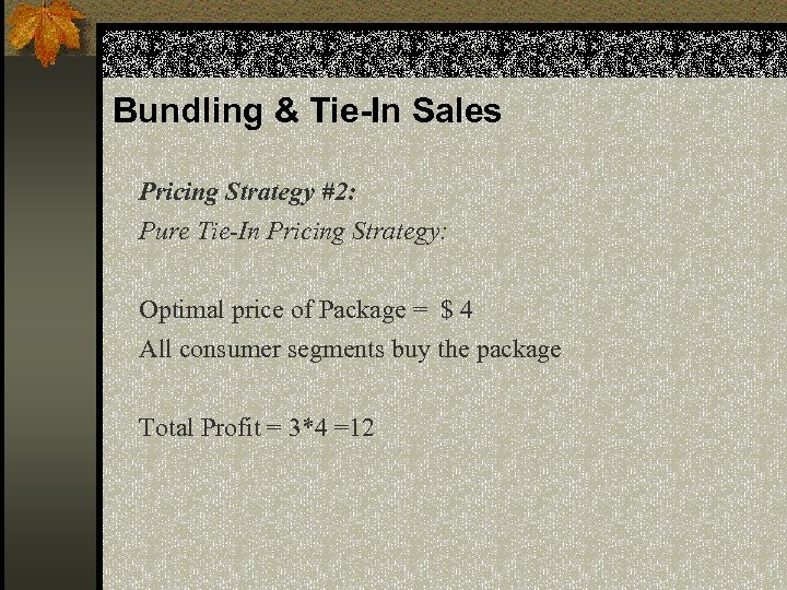 Bundling & Tie-In Sales Pricing Strategy #2: Pure Tie-In Pricing Strategy: Optimal price of
