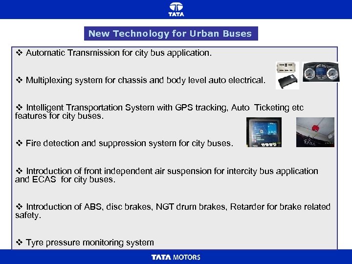  New Technology for Urban Buses v Automatic Transmission for city bus application. v