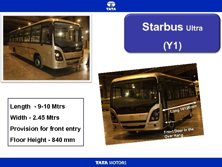 Starbus Ultra (Y 1) Length - 9 -10 Mtrs mm 0 1012 Long Width