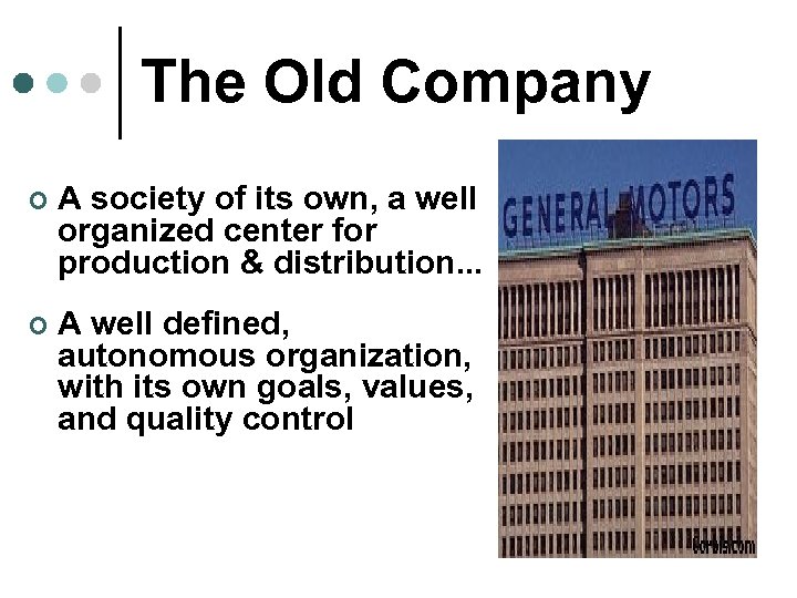 The Old Company ¢ A society of its own, a well organized center for