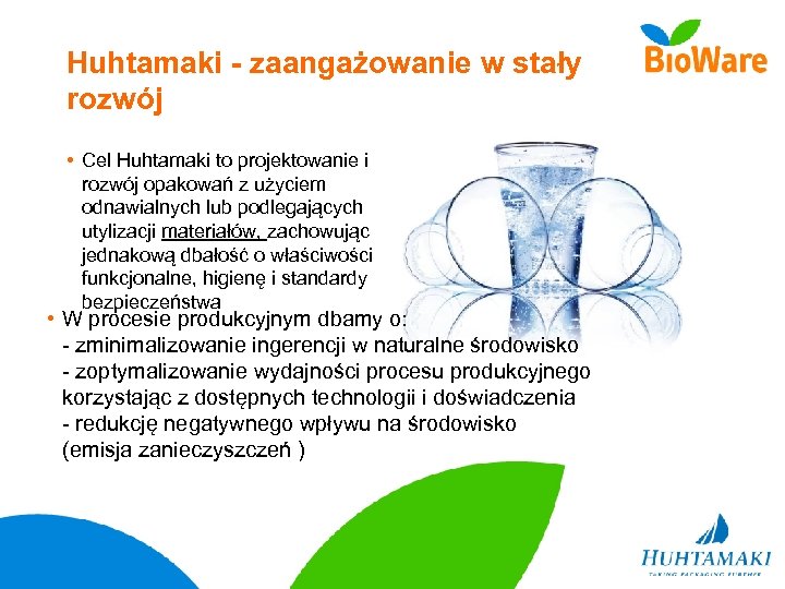 Huhtamaki - zaangażowanie w stały rozwój • Cel Huhtamaki to projektowanie i rozwój opakowań