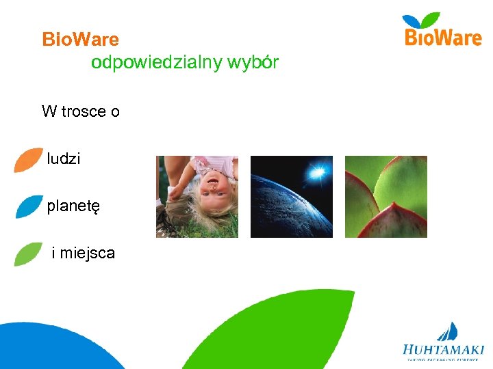 Bio. Ware odpowiedzialny wybór W trosce o ludzi planetę i miejsca 