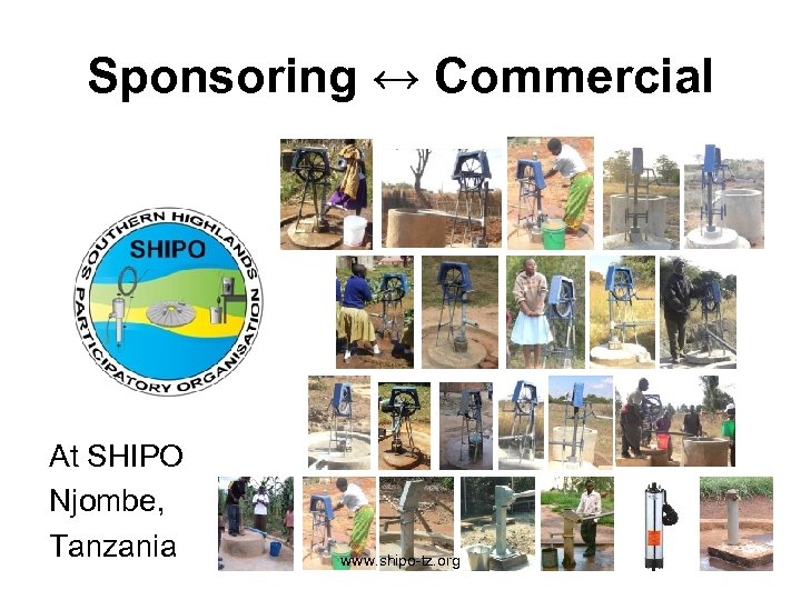 Sponsoring ↔ Commercial At SHIPO Njombe, Tanzania www. shipo-tz. org 
