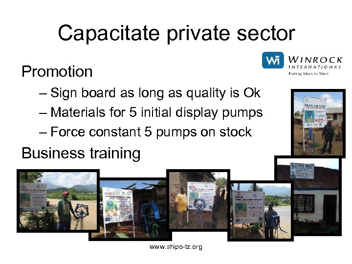 Capacitate private sector Promotion – Sign board as long as quality is Ok –