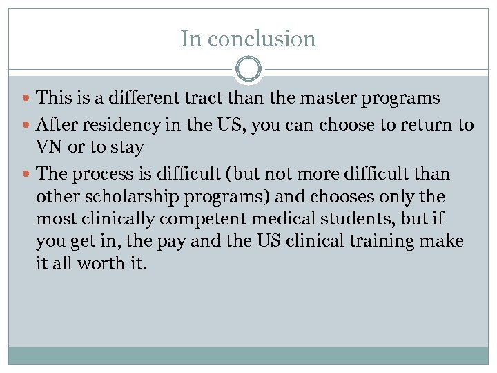 In conclusion This is a different tract than the master programs After residency in