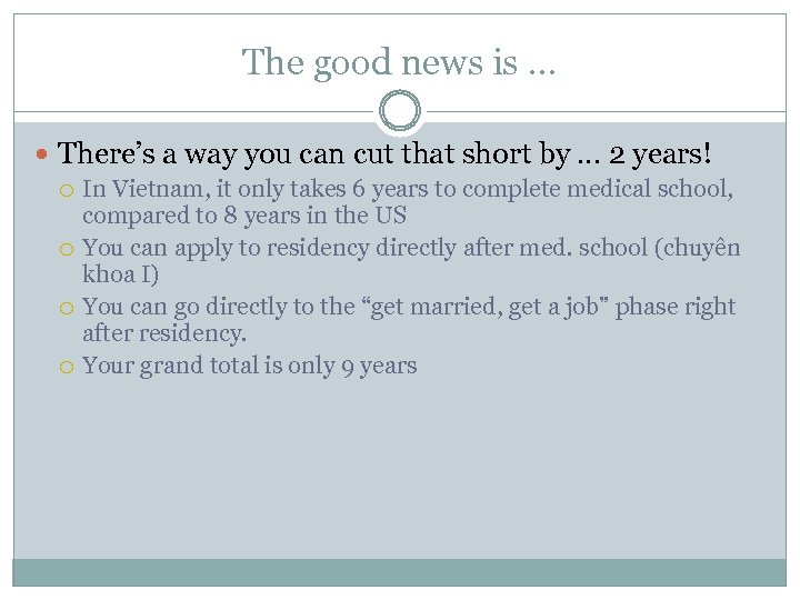 The good news is … There’s a way you can cut that short by