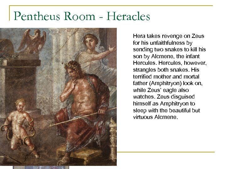 Pentheus Room - Heracles Hera takes revenge on Zeus for his unfaithfulness by sending