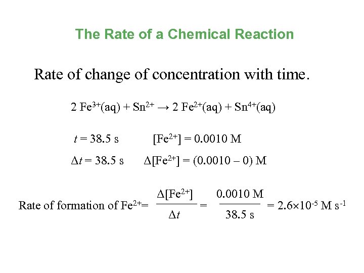 The Rate of a Chemical Reaction Rate of change of concentration with time. 2