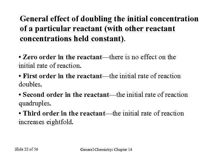 General effect of doubling the initial concentration of a particular reactant (with other reactant