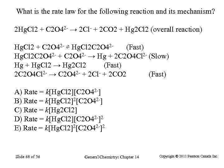 What is the rate law for the following reaction and its mechanism? 2